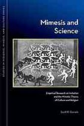 book Mimesis and Science : Empirical Research on Imitation and the Mimetic Theory of Culture and Religion.