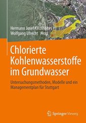 book Chlorierte Kohlenwasserstoffe  im Grundwasser: Untersuchungsmethoden, Modelle und ein Managementplan für Stuttgart