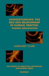 book Understanding the self-ego relationship in clinical practice : towards individuation