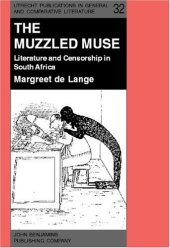 book The Muzzled Muse: Literature and censorship in South Africa