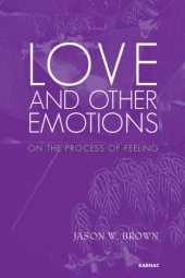 book Love and other emotions : on the process of feeling