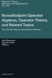 book Nonselfadjoint Operator Algebras, Operator Theory, and Related Topics: The Carl M. Pearcy Anniversary Volume