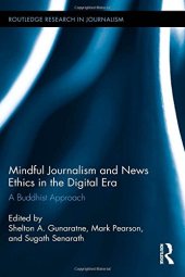 book Mindful Journalism and News Ethics in the Digital Era: A Buddhist Approach