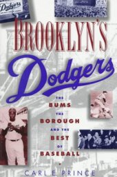 book Brooklyn's Dodgers: The Bums, the Borough, and the Best of Baseball, 1947-1957