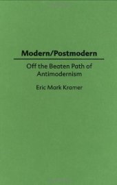 book Modern/Postmodern: Off the Beaten Path of Antimodernism