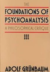 book The foundations of psychoanalysis : a philosophical critique