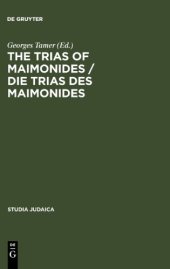 book The Trias of Maimonides: Jewish, Arabic, And Ancient Culture of Knowledge