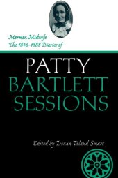 book Mormon Midwife: The 1846-1888 Diaries of Patty Bartlett Sessions