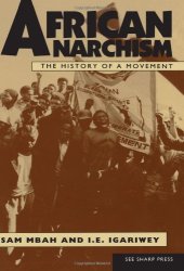 book African Anarchism: The History of a Movement