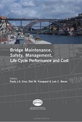 book Advances in Bridge Maintenance, Safety Management, and Life-Cycle Performance, Set of Book & CD-ROM: Proceedings of the Third International Conference ... 16-19 July 2006, Porto, Portugal - IABMAS '06