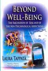 book Beyond well-being : the fascination of risk and of the new psychological addictions