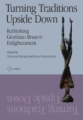 book Turning Traditions Upside Down: Rethinking Giordano Bruno's Enlightenment