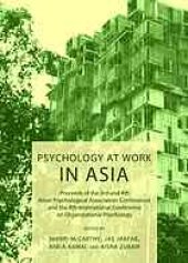 book Psychology at Work in Asia : Proceeds of the 3rd and 4th Asian Psychological Association Conferences and the 4th International Conference on Organizational Psychology.