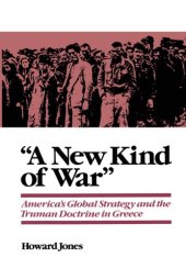 book "A New Kind of War": America's Global Strategy and the Truman Doctrine in Greece