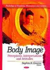 book Body image : perceptions, interpretations and attitudes