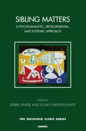 book Sibling Matters: A Psychoanalytic, Developmental, and Systemic Approach