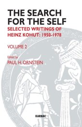 book The Search for the Self : Volume 2: Selected Writings of Heinz Kohut 1978-1981.