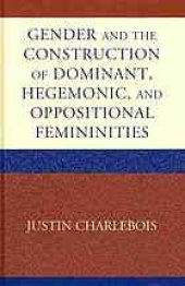 book Gender and the construction of hegemonic and oppositional femininities