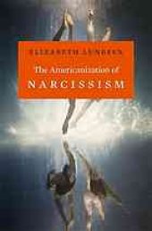 book The Americanization of narcissism