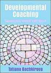 book Developmental coaching : working with the self