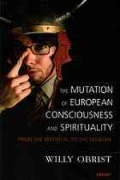 book Mutation of European Consciousness and Spirituality : From the Mythical to the Modern.