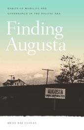 book Finding Augusta: Habits of Mobility and Governance in the Digital Era