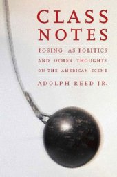 book Class Notes: Posing As Politics and Other Thoughts on the American Scene