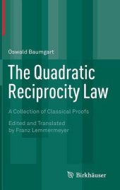 book The Quadratic Reciprocity Law: A Collection of Classical Proofs