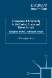 book Evangelical Christianity in the United States and Great Britain: Religious Beliefs, Political Choices