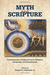 book Myth and Scripture: Contemporary Perspectives on Religion, Language, and Imagination