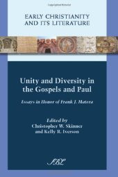 book Unity and Diversity in the Gospels and Paul: Essays in Honor of Frank J. Matera