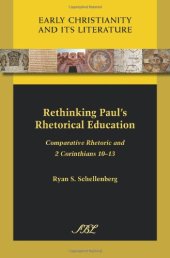 book Rethinking Paul's Rhetorical Education: Comparative Rhetoric and 2 Corinthians 10-13