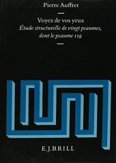 book Voyez de vos yeux: Étude structurelle de vingt Psaumes, dont le Psaume 119