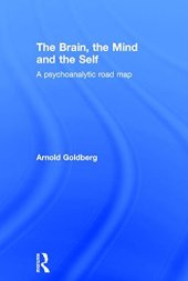 book The Brain, the Mind and the Self: A psychoanalytic road map