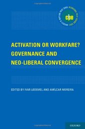 book Activation or Workfare? Governance and the Neo-Liberal Convergence