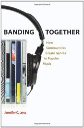 book Banding Together: How Communities Create Genres in Popular Music