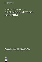 book Freundschaft bei Ben Sira: Beiträge des Symposions zu Ben Sira. Salzburg 1995