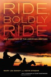 book Ride, Boldly Ride: The Evolution of the American Western