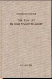 book Die Familie in der Nachexilszeit: Untersuchungen zur Bedeutung der Verwandtschaft in ausgewählten Texten des Alten Testaments