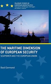 book The Maritime Dimension of European Security: Seapower and the European Union