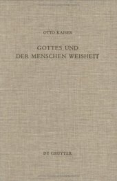 book Gottes und der Menschen Weisheit: Gesammelte Aufsätze