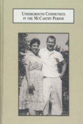 book Underground Communists in the Mccarthy Period: A Family Memoir