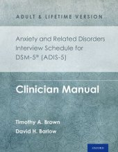 book Anxiety and Related Disorders Interview Schedule for DSM-5® (ADIS-5) -  Adult and Lifetime Version: Clinician Manual