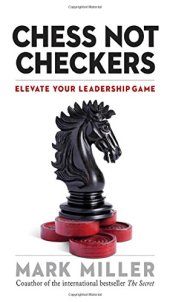 book Chess Not Checkers: Elevate Your Leadership Game