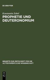 book Prophetie und Deuteronomium: Die Rezeption prophetischer Theologie durch das Deuteronomium