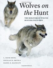 book Wolves on the Hunt: The Behavior of Wolves Hunting Wild Prey