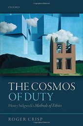 book The Cosmos of Duty: Henry Sidgwick's Methods of Ethics