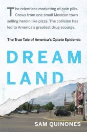 book Dreamland: The True Tale of America's Opiate Epidemic