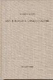 book Die biblische Urgeschichte: Redaktions- und theologiegeschichtliche Beobachtungen zu Genesis 1,1 — 11,26