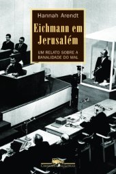 book Eichmann em Jerusalém - Um relato sobre a banalidade do mal